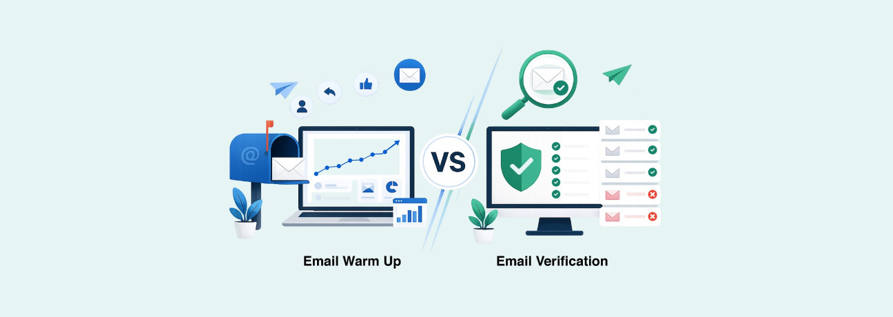 Email warm up vs email verification for better deliverability